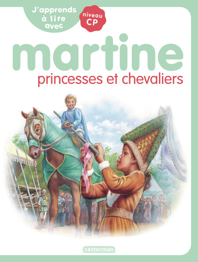 J'apprends à lire avec Martine - Princesses et chevaliers