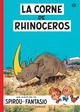 Spirou et Fantasio - T06 - La corne de rhinocéros
