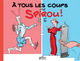 Spirou et Fantasio de... - HS02 - À tous les coups, c'est Spirou !