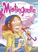 Mistinguette - T08 - Pagaille et retrouvailles !
