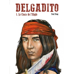 Delgadito - Coul. T01 - Le choix de l’aigle