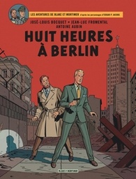 Les aventures de Blake & Mortimer - T29 - Huit heures à Berlin