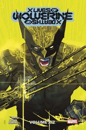 X MEN : X LIVES / X DEATHS OF WOLVERINE T02 (EDITION COLLECTOR) - COMPTE FERME