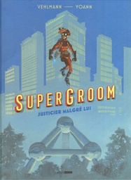 Supergroom – TT T01 - Justicier malgré lui