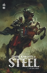 DC - Dark Knights of Steel - T01 - Au loin l'orage