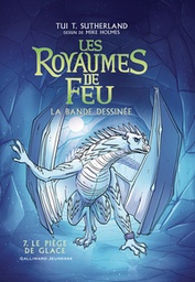 Les Royaumes de feu - T07 - Le piège de glace