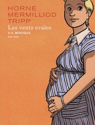 Les Vents ovales - T02 - Monique