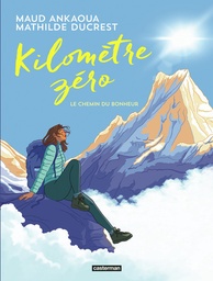 Kilomètre zéro - Le chemin du bonheur