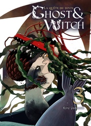Ghost & Witch - La quête du divin - T03
