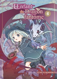 L'Enfant du dragon fantôme - T06