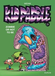Kid Paddle - T21 - Zombie or Not to Be