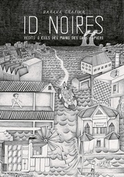 ID noires - Récits d'exils des mains des sans-papiers
