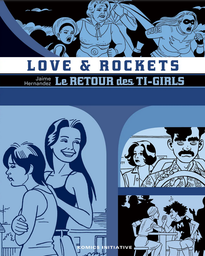 Love & Rockets - INT13 - Le retour des Ti-girls