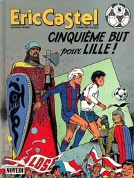Eric Castel - EO T14 - Cinquième but pour Lille !