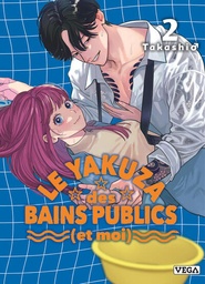 Le Yakuza des bains publics (et moi) - T02