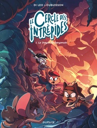 Le cercle des intrépides - T02 - Le dragon de Bergamoth