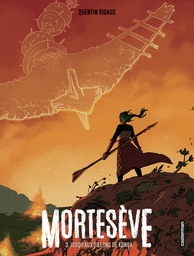 Mortesève - T03 - Jusqu'aux sillons de Konga