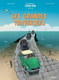 Une Aventure de Jacques Gipar - les Grandes traversees