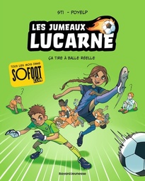 Les jumeaux Lucarnes - T01 - Ça tire à balle réelle