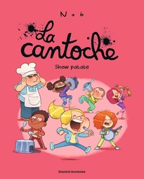 La Cantoche - T11- Show patate