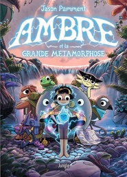 Ambre - T02 - Et la Grande Métamorphose