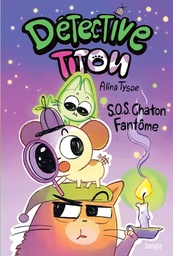 Détective Titou - T02 - S.O.S. Chaton Fantôme