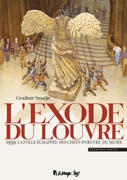 L'exode du Louvre - T01 - 1939, la folle echappée des chefs-d'oeuvre
