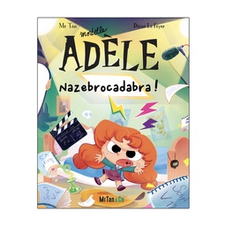 Mortelle Adèle - T23 - Nazebrocadabra !