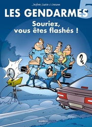 Les gendarmes - T05 - Souriez, vous êtes flashés !