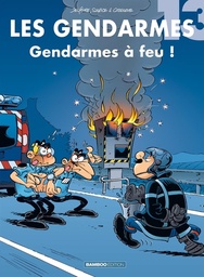 Les gendarmes - T13 - Gendarmes à feu !