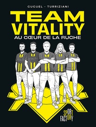 Team Vitality - Au coeur de la ruche