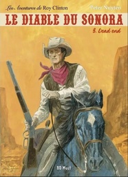 Les aventures de Roy Clinton - Cycle 2: Le diable du Sonora TL T03 - Dead End (Apache Junction cycle 2)